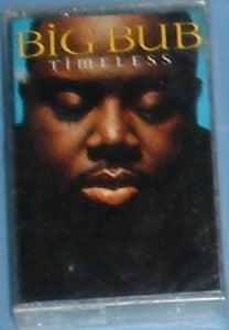 Big Bub : Timeless (Cass, Album)