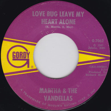 Martha Reeves & The Vandellas : Love Bug Leave My Heart Alone (7