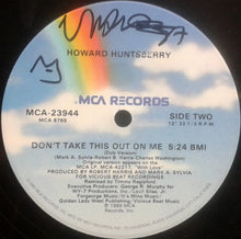 Load image into Gallery viewer, Howard Huntsberry : Don&#39;t Take This Out On Me (12&quot;, Single)