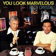 Load image into Gallery viewer, Billy Crystal : You Look Marvelous (12&quot;)