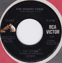 Load image into Gallery viewer, The Metros : Sweetest One / Time Changes Things (7&quot;, Single)