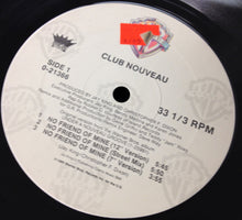 Load image into Gallery viewer, Club Nouveau : No Friend Of Mine (12&quot;, Maxi)