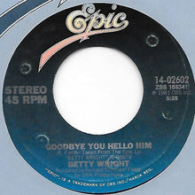 Load image into Gallery viewer, Betty Wright : Make Me Love The Rain / Goodbye You Hello Him (7&quot;, Single)