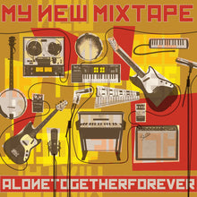 Load image into Gallery viewer, My New Mixtape : Alone Together Forever (LP, Album)