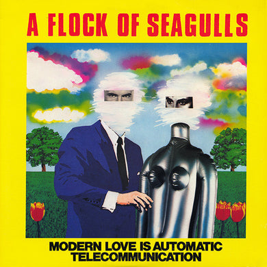 A Flock Of Seagulls : Modern Love Is Automatic / Telecommunication (12