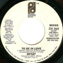 Load image into Gallery viewer, MFSB : To Be In Love (7&quot;, Promo)