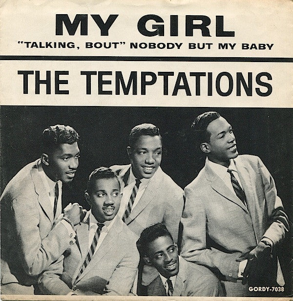 The Temptations : My Girl / (Talkin' 'Bout) Nobody But My Baby (7