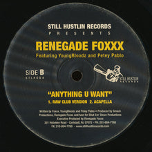 Load image into Gallery viewer, Renegade Foxxx Featuring YoungBloodz and Petey Pablo : Anything U Want (12&quot;)