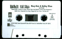 Load image into Gallery viewer, Mary-Kate &amp; Ashley Olsen : Brother For Sale (Cass)