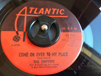 The Drifters : Come On Over To My Place / Chains Of Love (7