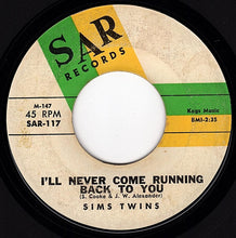 Load image into Gallery viewer, Sims Twins : Soothe Me / I&#39;ll Never Come Running Back To You (7&quot;, Single, Mon)