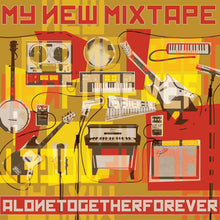Load image into Gallery viewer, My New Mixtape : Alone Together Forever (LP, Album)