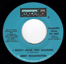 Load image into Gallery viewer, Jerry Washington : I Won&#39;t Leave You Hanging / I Come A Long Ways (7&quot;, Single)
