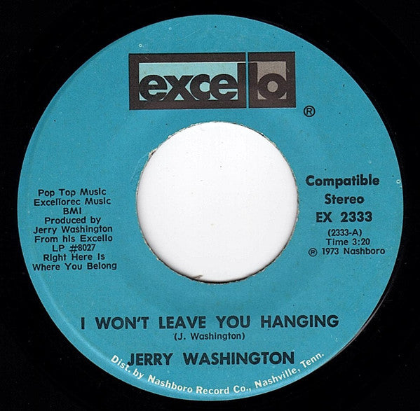 Jerry Washington : I Won't Leave You Hanging / I Come A Long Ways (7