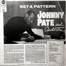 Load image into Gallery viewer, Johnny Pate's Orchestra : Set A Pattern (LP, Album)