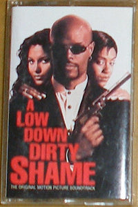 Various : A Low Down Dirty Shame (Original Motion Picture Soundtrack) (Cass, Comp)