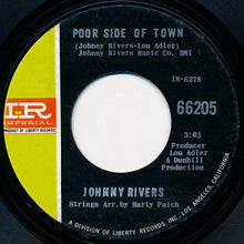 Load image into Gallery viewer, Johnny Rivers : Poor Side Of Town (7", Single, Styrene, She)