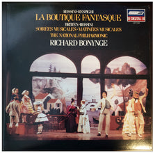 Load image into Gallery viewer, Gioacchino Rossini - Ottorino Respighi, Benjamin Britten - Gioacchino Rossini, Richard Bonynge, National Philharmonic Orchestra : La Boutique Fantasque / Soirées Musicales • Matinées Musicales (LP)