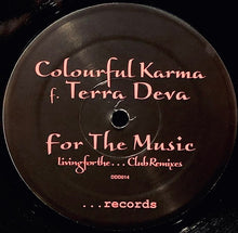 Load image into Gallery viewer, Colourful Karma : For The Music (Living For The Club Remixes) (12&quot;)