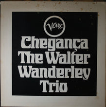 Load image into Gallery viewer, Walter Wanderley Trio : Cheganca (LP, Album)