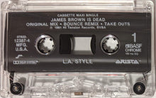 Load image into Gallery viewer, L.A. Style : James Brown Is Dead (Cass, Maxi, Dol)