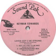 Load image into Gallery viewer, Keyman Edwards : Loves Got 2 Be Strong (12&quot;)