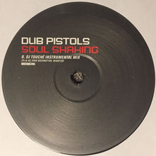 Load image into Gallery viewer, Dub Pistols : Soul Shaking (DJ Touché Remix) (12&quot;)