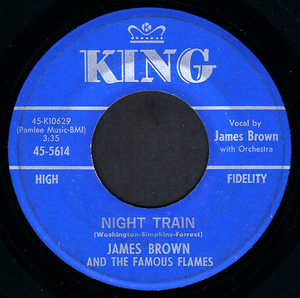 James Brown & The Famous Flames : Night Train / Why Does Everything Happen To Me (7