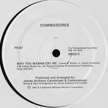 Load image into Gallery viewer, Commodores : Why You Wanna Try Me / Keep On Taking Me Higher (12&quot;, Promo)