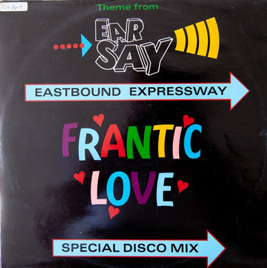 Eastbound Expressway : Frantic Love (Theme From Ear-Say) (12