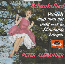 Load image into Gallery viewer, Peter Alexander : Schaukellied (7", Single, Mono)