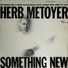 Load image into Gallery viewer, Herb Metoyer : Something New (LP, Album)
