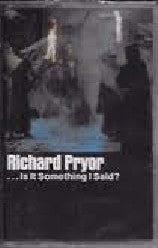 Richard Pryor : ...Is It Something I Said? (Cass, Album)