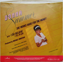 Load image into Gallery viewer, Donna Summer : She Works Hard For The Money / I Do Believe (I Fell In Love) (7&quot;, Styrene, 19 )