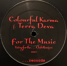 Load image into Gallery viewer, Colourful Karma : For The Music (Living For The Club Remixes) (12&quot;)