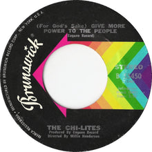 Load image into Gallery viewer, The Chi-Lites : (For God&#39;s Sake) Give More Power To The People / Troubles A&#39; Comin (7&quot;)