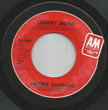 Load image into Gallery viewer, Dennis DeYoung : Desert Moon / Gravity (7", Single, 'W')