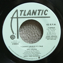 Load image into Gallery viewer, Phil Collins : I Cannot Believe It's True (7", Promo, Spe)