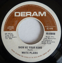 Load image into Gallery viewer, White Plains : My Baby Loves Lovin' / Show Me Your Hand (7", Single, Styrene, She)