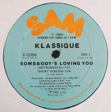Load image into Gallery viewer, Klassique : Somebody&#39;s Loving You (12&quot;)