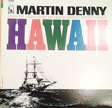 Load image into Gallery viewer, Martin Denny : Martin Denny Plays The Theme From The United Artists Motion Picture Hawaii (LP)