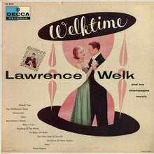 Load image into Gallery viewer, Lawrence Welk And His Champagne Music : Welktime (LP)