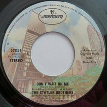 Load image into Gallery viewer, The Statler Brothers : Don't Wait On Me (7", 19 )