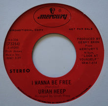 Load image into Gallery viewer, Uriah Heep : I Wanna Be Free (7", Promo)