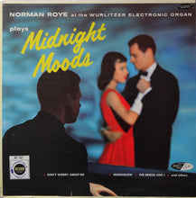 Load image into Gallery viewer, Norman Roye : Midnight Moods...Norman Roye At The Wurlitzer Electronic Organ (LP, Album, Bla)