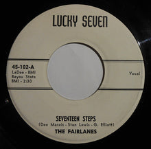 Load image into Gallery viewer, The Fairlanes (4) : Seventeen Steps (7")