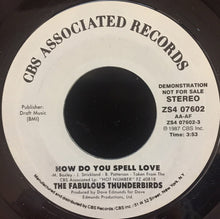 Load image into Gallery viewer, The Fabulous Thunderbirds : How Do You Spell Love (7", Promo)