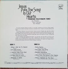 Load image into Gallery viewer, Phoenix Television Trio : Jesus Puts The Song In Our Hearts (LP, Album)