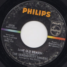 Load image into Gallery viewer, The Serendipity Singers : Same Old Reason (7", Single)