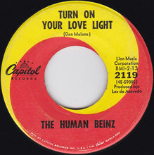 Load image into Gallery viewer, The Human Beinz : Turn On Your Love Light (7", Single)